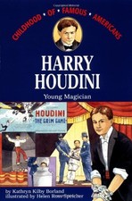 HARRY HOUDINI: YOUNG MAGICIAN (CHILDHOOD OF FAMOUS By Kathryn Kilby Borland VG