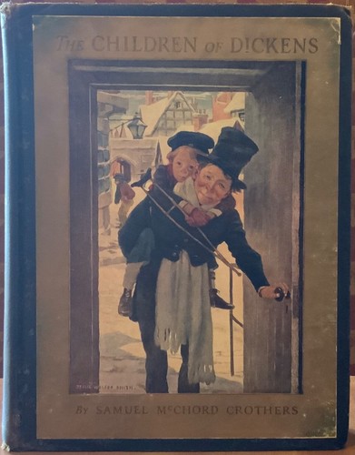 The Children of Dickens by Samuel McChord Crothers, 1925 HC VINTAGE