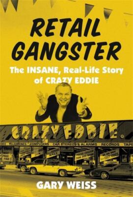 Retail Gangster: The Insane, Real-Life Sto- 9780306924552, hardcover, Weiss, new