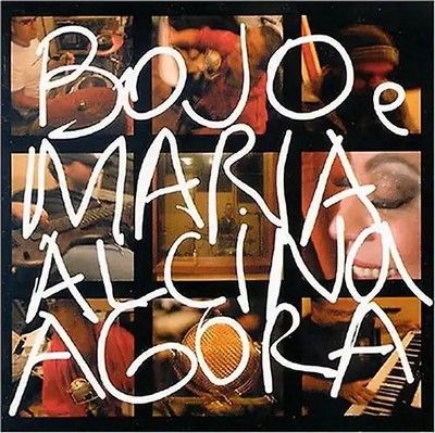 Bojo E Maria Alcina - Agora