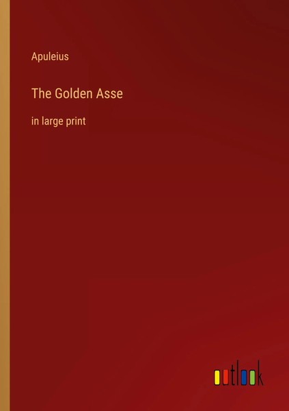 Apuleius | The Go*Den Asse | Taschenbuch | Englisch (2022) | In Large Print-image