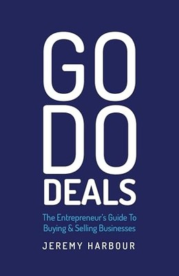 Go Do Deals: The Entrepreneur s Gui..., Harbour, Jeremy