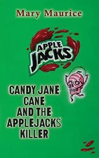 Candy Jane Cane and the Apple Jacks Killer, Mary Maurice