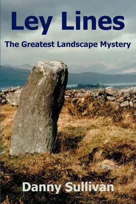 Ley Lines | The Greatest Landscape Mystery | Danny Sullivan | Taschenbuch | 2004