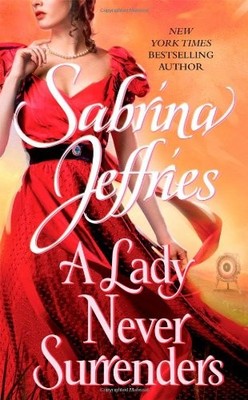 A Lady Never Surrenders (Hellions of Halstead Hall) By Sabrina J