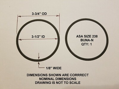 O-ring Size 238, 3-1/2'' ID x 3-3/4'' OD x 1/8'' thick. Buna-N.   Qty 1. Brand New.