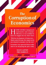 The Corruption of Economics: 2nd Edition (Georgist Paradigm) by Gaffney PhD