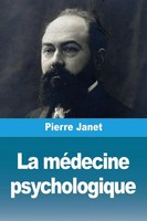 Pierre Janet | La MéDecine Psychologique | Taschenbuch | FranzöSisch (2024)