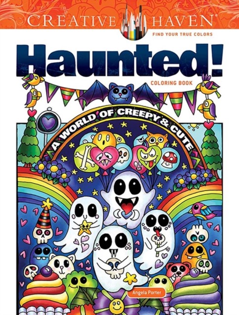 Creative Haven Haunted! Coloring Book by Angela Porter (Paperback Book)