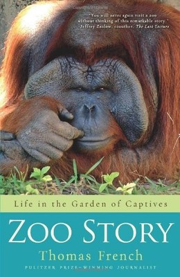 Zoo Story: Life in the Garden of Cap..., French, Thomas