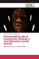 PsicoanáLisis De La TransicióN Chilena Y MovilizacióN Social Actual Pablo Santan