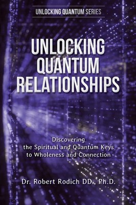 Unlocking Quantum Relationships Robert Rodich Taschenbuch Englisch 2025