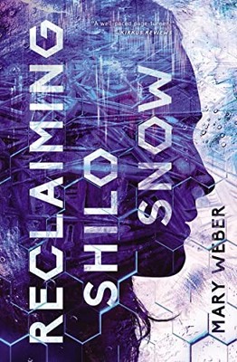 Reclaiming Shilo Snow : The Pulse-Pounding Sequel to the Evaporation of Sofi ...