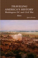 Travels Through Washington DC And Civil War Sites Gary Brown Taschenbuch 2015