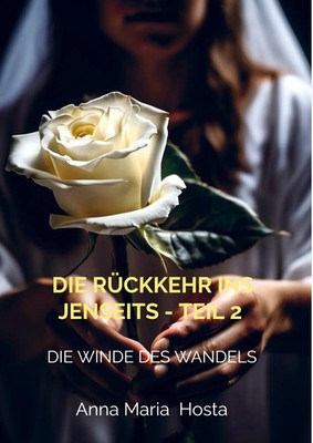 Anna Maria Hosta | Die Rückkehr ins Jenseits - Teil 2 | Taschenbuch | Deutsch
