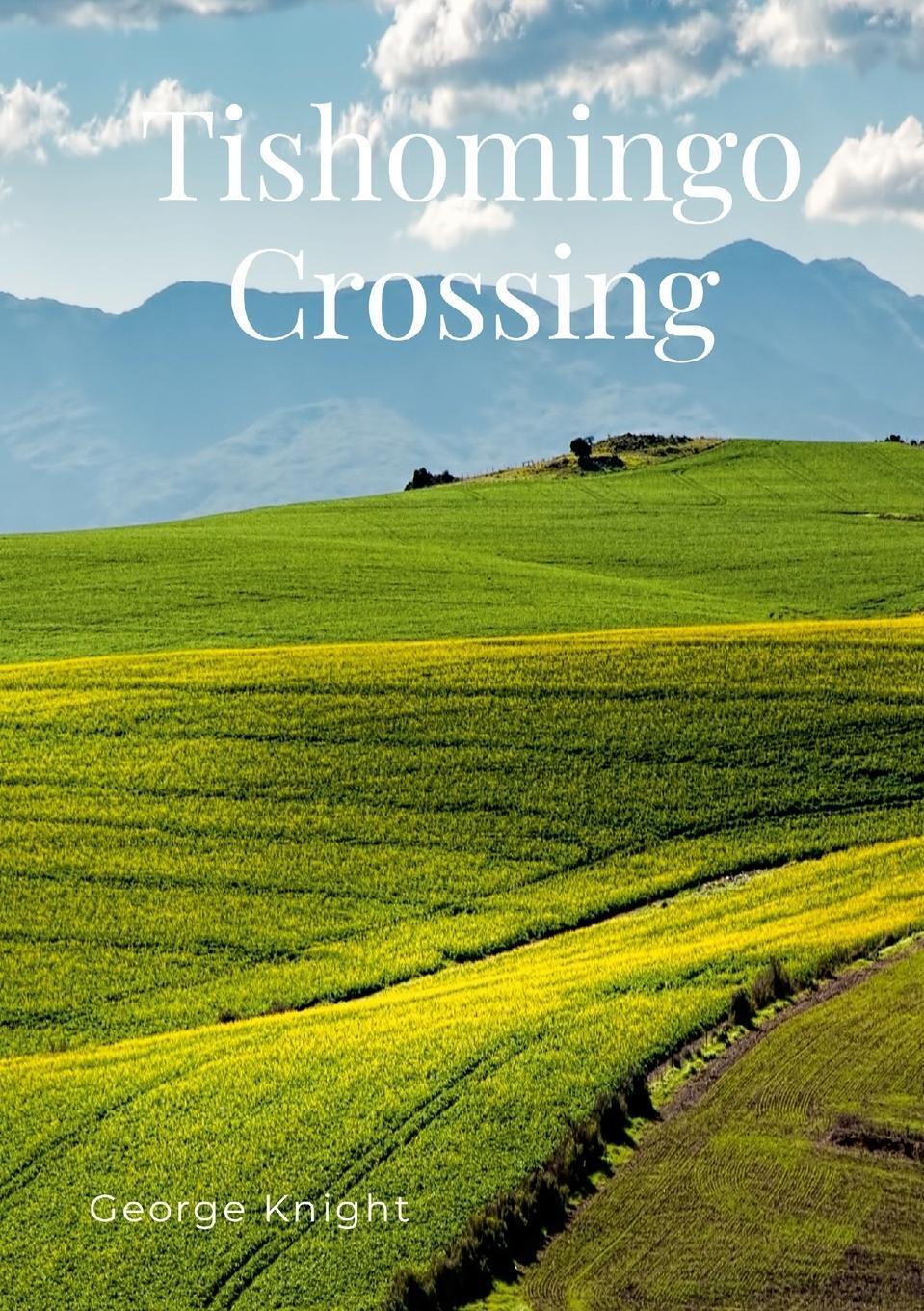 Thumbnail - George Knight | Tishomingo Crossing | Taschenbuch | Englisch (2023) |