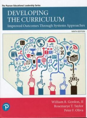 Developing the Curriculum by Rosemarye Taylor, Peter Oliva and William Gordon II