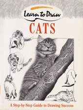Learn to Draw Cats A Step-by-Step Guide by Darren Bennett 1993, Trade Paperback