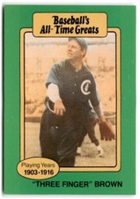 1987 Hygrade Baseball's All-Time Greats "Three Finger" Brown