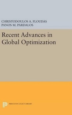 Recent Advances in Global Optimization by Christodoulos A. Floudas (English) Har