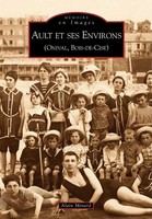 Minard Alain | Ault Et Ses Environs (Onival, Bois-De-Cise) | Taschenbuch (2003)