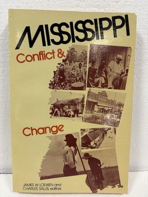 Mississippi Conflict and Change By James Loewen editor, 1st edition, 1974