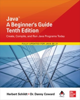 Java: A Beginner's Guide, Tenth Edition by Danny Coward (Paperback Book)