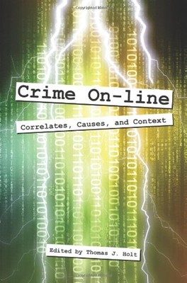 Crime On-Line : Correlates, Causes, and Context Paperback Thomas
