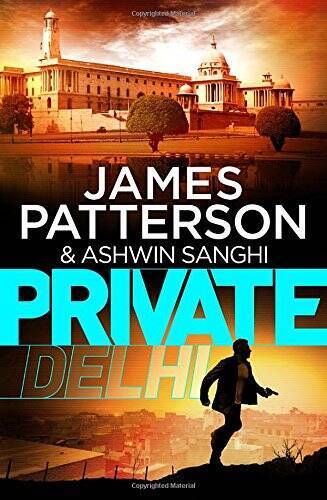 Private Delhi - Hardcover By James Patterson, Ashwin Sanghi - VERY GOOD