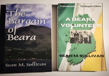 A Beara Volunteer & The Bargain of Beara both signed by author Sean M. Sullivan.