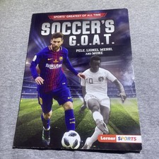 Soccer's G. O. A. T. : Pelé, Lionel Messi, and More by Jon M. Fishman (2019,...