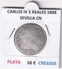 CRE6305 MONEDA ESPAÑA CARLOS IV 2 REALES 1808 SEVILLA CN PLATA