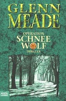 Operation Schneewolf. von Glenn Meade | Buch | Zustand gut