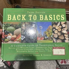 BACK TO BASICS: A COMPLETE GUIDE TO TRADITIONAL SKILLS By Abigail R. Gehring VG+