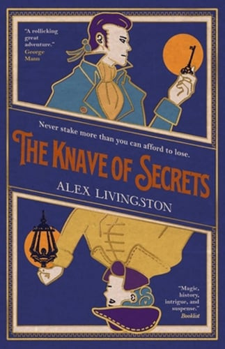 The Knave of Secrets by Alex Livingston: New