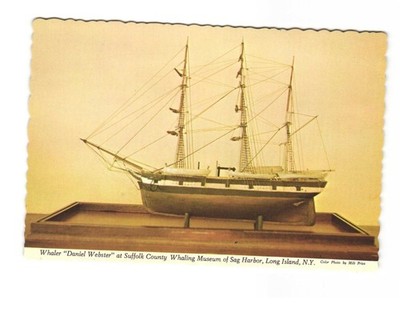 Whaler Daniel Webster at SUFFOLK County Whaling Museum Sag Harbor VTG postcard