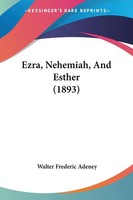 Walter Frederic Adeney | Ezra, Nehemiah, And Esther (1893) | Taschenbuch (2008)