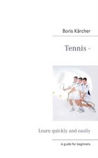 Krcher - Tennis - Learn quickly and easily - New paperback or softbac - X555z