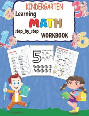Kindergarten learning MATH step_by_step workbook: Addition and Substraction ...