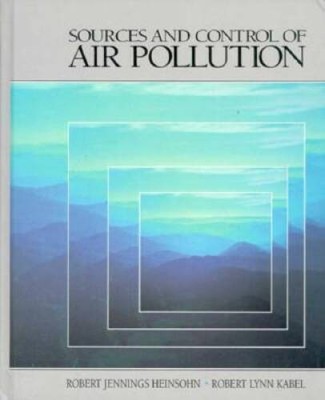 Sources and Control of Air Pollution - Paperback By Heinsohn, RJ - ACCEPTABLE