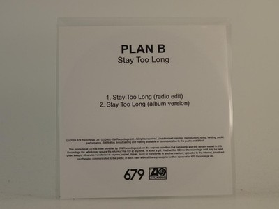 PLAN B STAY TOO LONG (H1) 2 Track Promo CD Single including White Sleeve 679