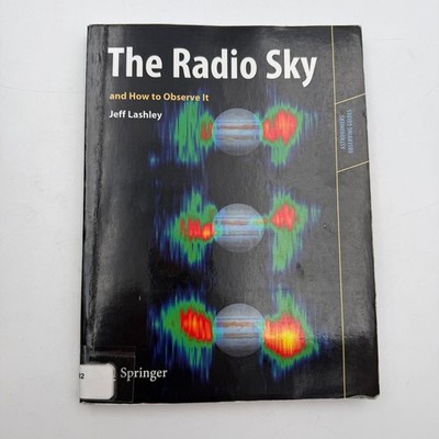 Astronomers' Observing Guides: Radio Sky and How to Observe It by Jeff Lashley