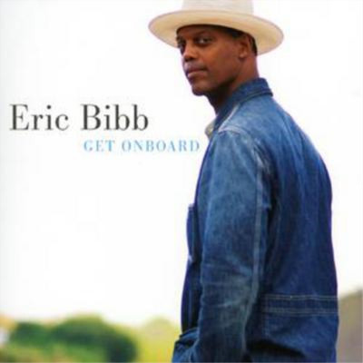 Eric Bibb Get On Board (CD) Album