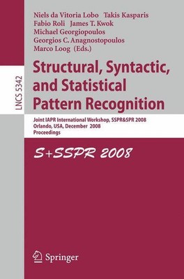Structural, Syntactic, and Statistical Pattern Recognition: Joint IAPR Internati
