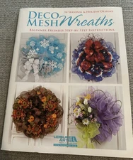 Deco Mesh Wreaths published by Leisure Arts Patterns And Ideas For Wreath Making