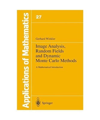 Image Analysis, Random Fields and Dynamic Monte Carlo Methods: A Mathematical In