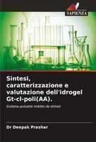 Deepak Prashar | Sintesi, Caratterizzazione E Valutazione Dell'idrogel...