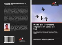Mohammed Mamun Or Rashid | Diritti Del Lavoratore Migrante In Corea Del Sud