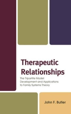 Therapeutic Relationships: The Tripartite Model: Development and App - VERY GOOD