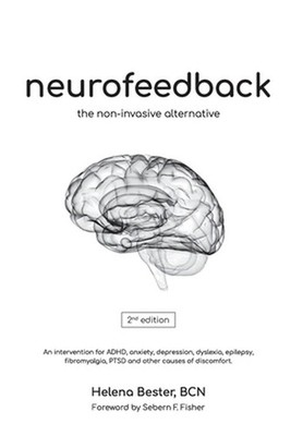 Neurofeedback: An Intervention for ADHD, Anxiety, Depression, Dyslexia, Epilepsy